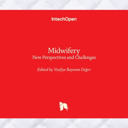 Midwifery: New Perspectives and Challenges