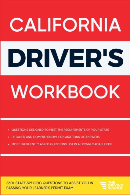 California Driver's Workbook: 360+ State-Specific Questions to Assist You in Passing Your Learner's Permit Exam