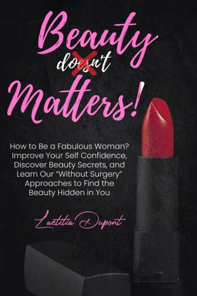 Beauty Matters: How to Be a Fabulous Woman?