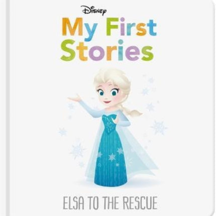 Disney My First Stories: Elsa to the Rescue