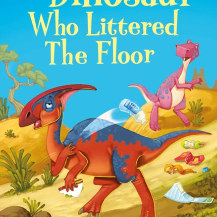 The Dinosaur who Littered the Floor