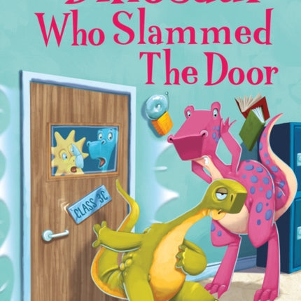 The Dinosaur who Slammed the Door