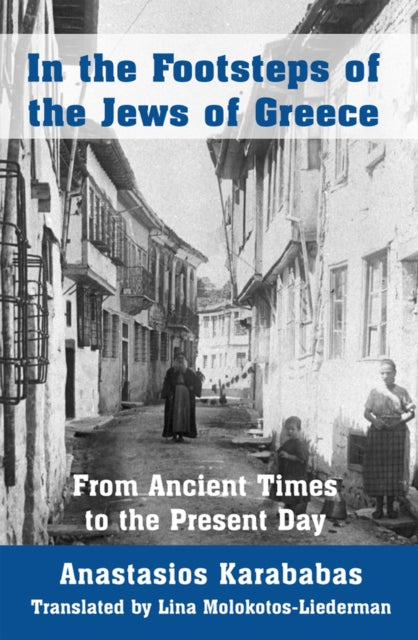 In the Footsteps of the Jews of Greece: From
