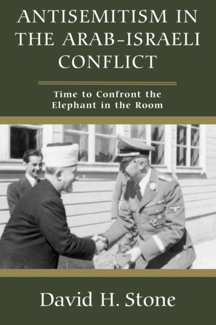 Antisemitism in the ArabIsraeli Conflict