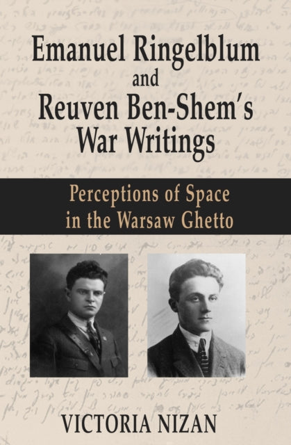 Emanuel Ringelblum and Reuven BenShems War