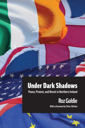 Under Dark Shadows: Peace, Protest, and Brexit in