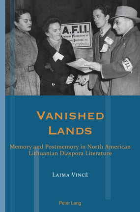 Vanished Lands: Memory and Postmemory in North