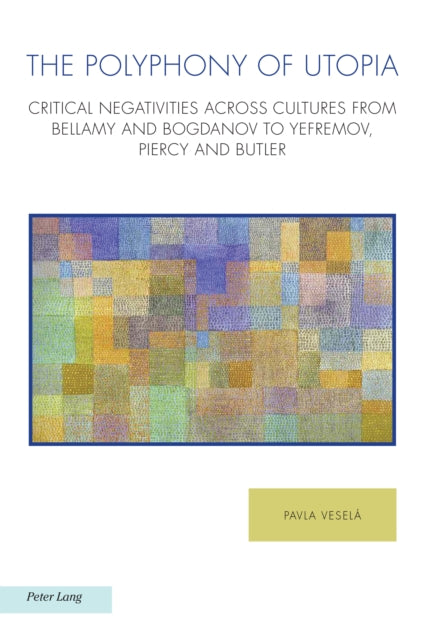 The Polyphony of Utopia: Critical Negativities