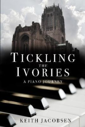 Tickling the Ivories: A Piano Journey