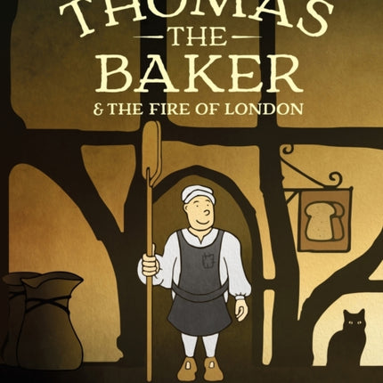 Thomas the Baker & the Fire of London