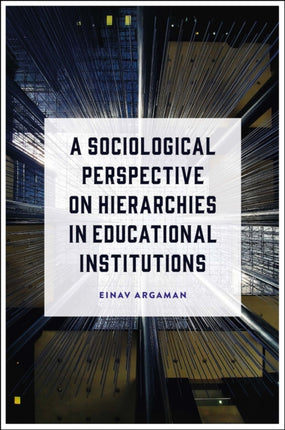 A Sociological Perspective on Hierarchies in Educational Institutions