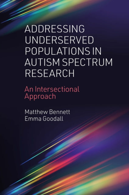 Addressing Underserved Populations in Autism Spectrum Research: An Intersectional Approach