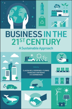 Business in the 21st Century: A Sustainable