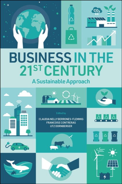 Business in the 21st Century: A Sustainable Approach