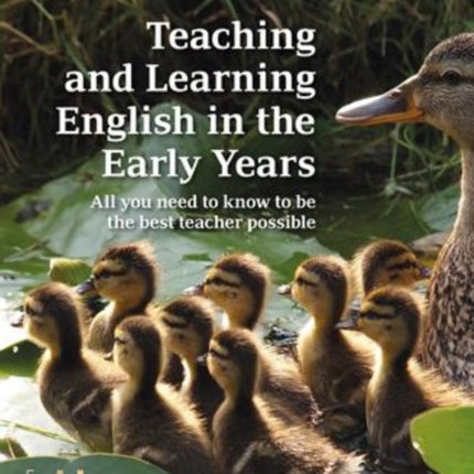 Teaching and Learning English in the Early Years