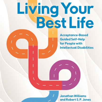 Living Your Best Life: Acceptance-Based Guided Self-Help for People with Intellectual Disabilities