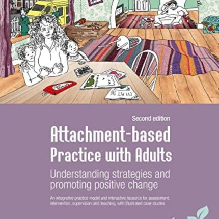 Attachment-based Practice with Adults: Understanding Strategies and Promoting Positive Change, 2nd edition