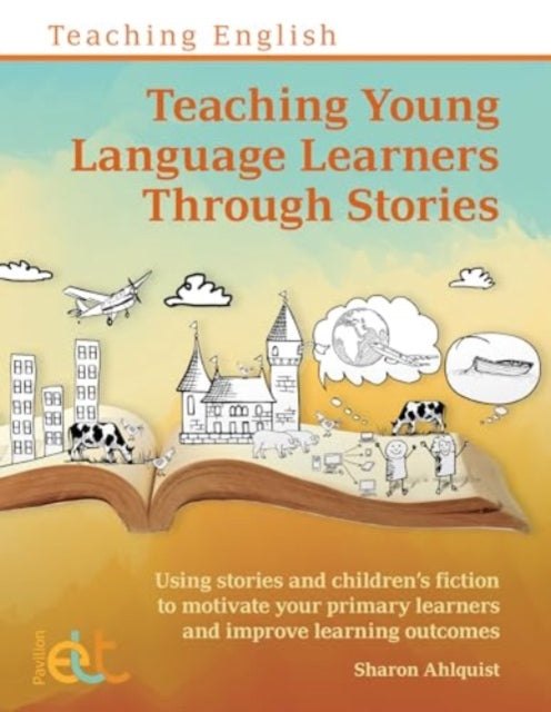 Teaching Young Language Learners Through Stories