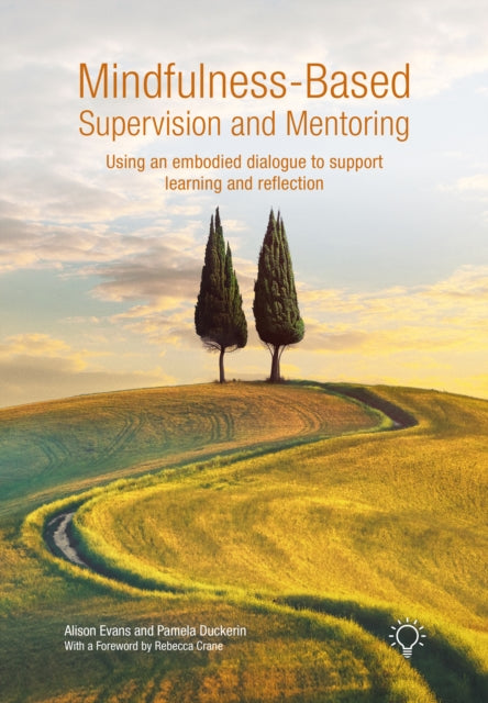 MindfulnessBased Supervision and Mentoring