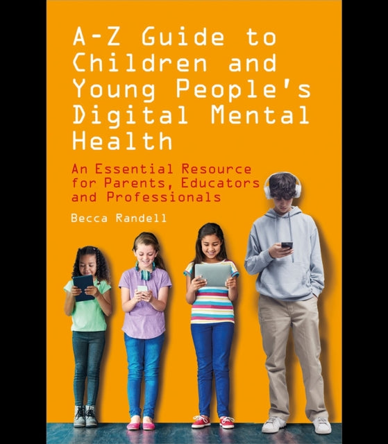 A  Z Guide to Children and Young Peoples Digital