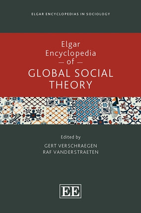 Elgar Encyclopedia of Global Social Theory