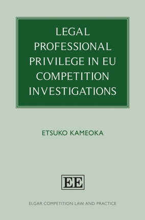 Legal Professional Privilege in EU Competition Investigations