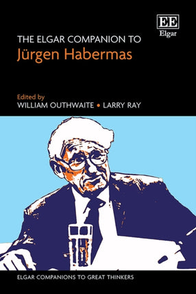 The Elgar Companion to J252rgen Habermas