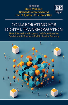 Collaborating for Digital Transformation: How Internal and External Collaboration Can Contribute to Innovate Public Service Delivery