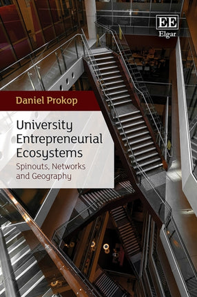 University Entrepreneurial Ecosystems  Spinouts Networks and Geography