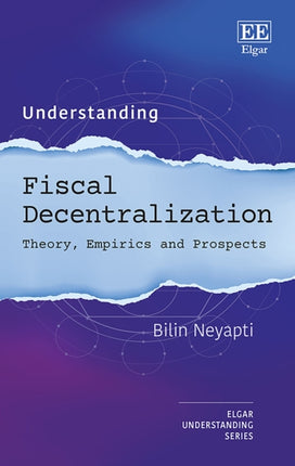 Understanding Fiscal Decentralization  Theory