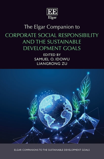 The Elgar Companion to Corporate Social Responsibility and the Sustainable Development Goals