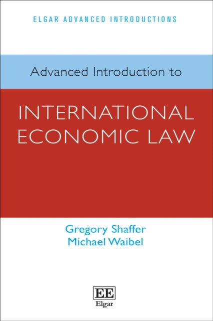 Advanced Introduction to International Economic Law