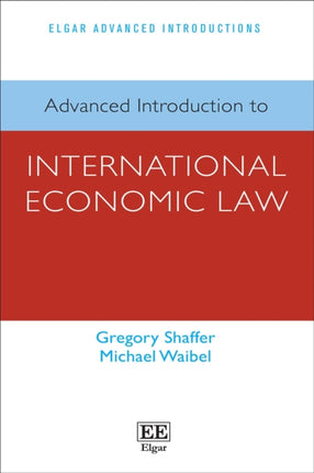 Advanced Introduction to International Economic Law