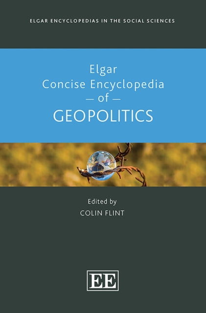 Elgar Concise Encyclopedia of Geopolitics