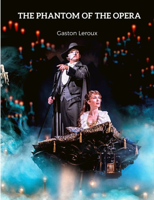 The Phantom of the Opera: A Remarkable Piece of