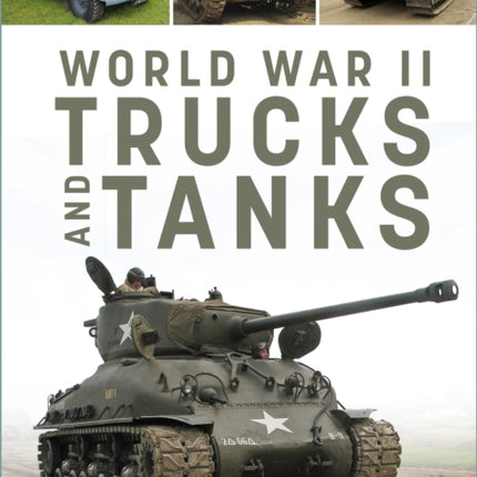 World War II Trucks and Tanks