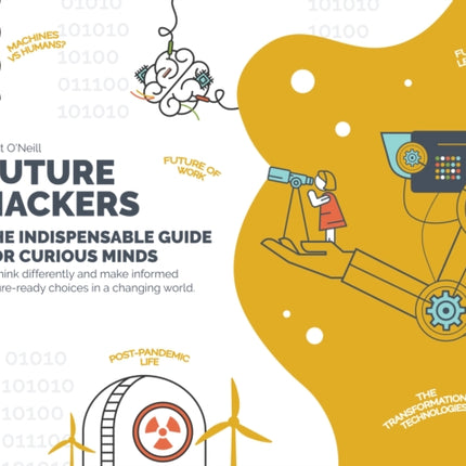 Future Hackers: The Indispensable Guide for Curious Minds