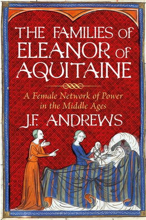 The Families of Eleanor of Aquitaine: A Female