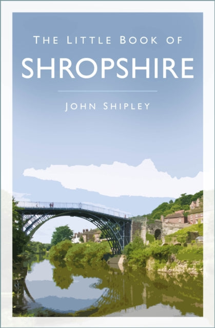 The Little Book of Shropshire