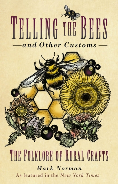 Telling the Bees and Other Customs: The Folklore of Rural Crafts