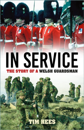 In Service: The Story of a Welsh Guardsman