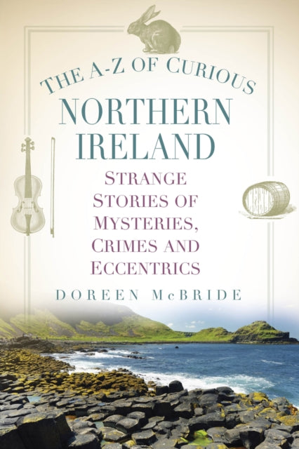 The AZ of Curious Northern Ireland
