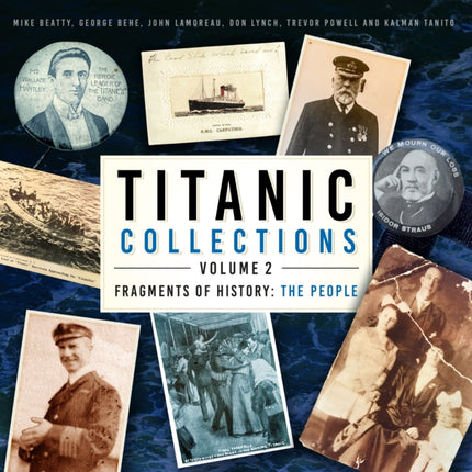 Titanic Collections Volume 2 Fragments of History