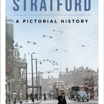 Stratford: A Pictorial History