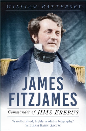 James Fitzjames: Commander of HMS Erebus