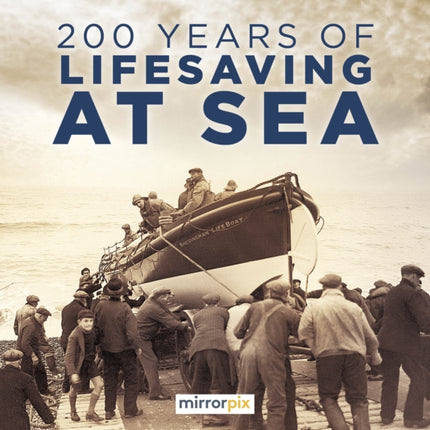 200 Years of Lifesaving at Sea