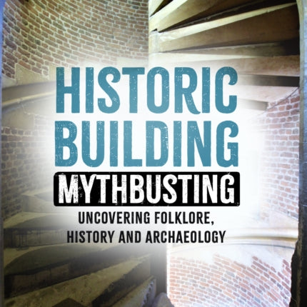 Historic Building Mythbusting