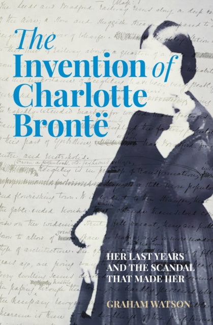 The Invention of Charlotte Bronte