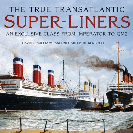 The True Transatlantic SuperLiners
