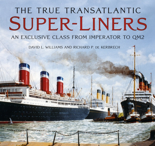 The True Transatlantic SuperLiners